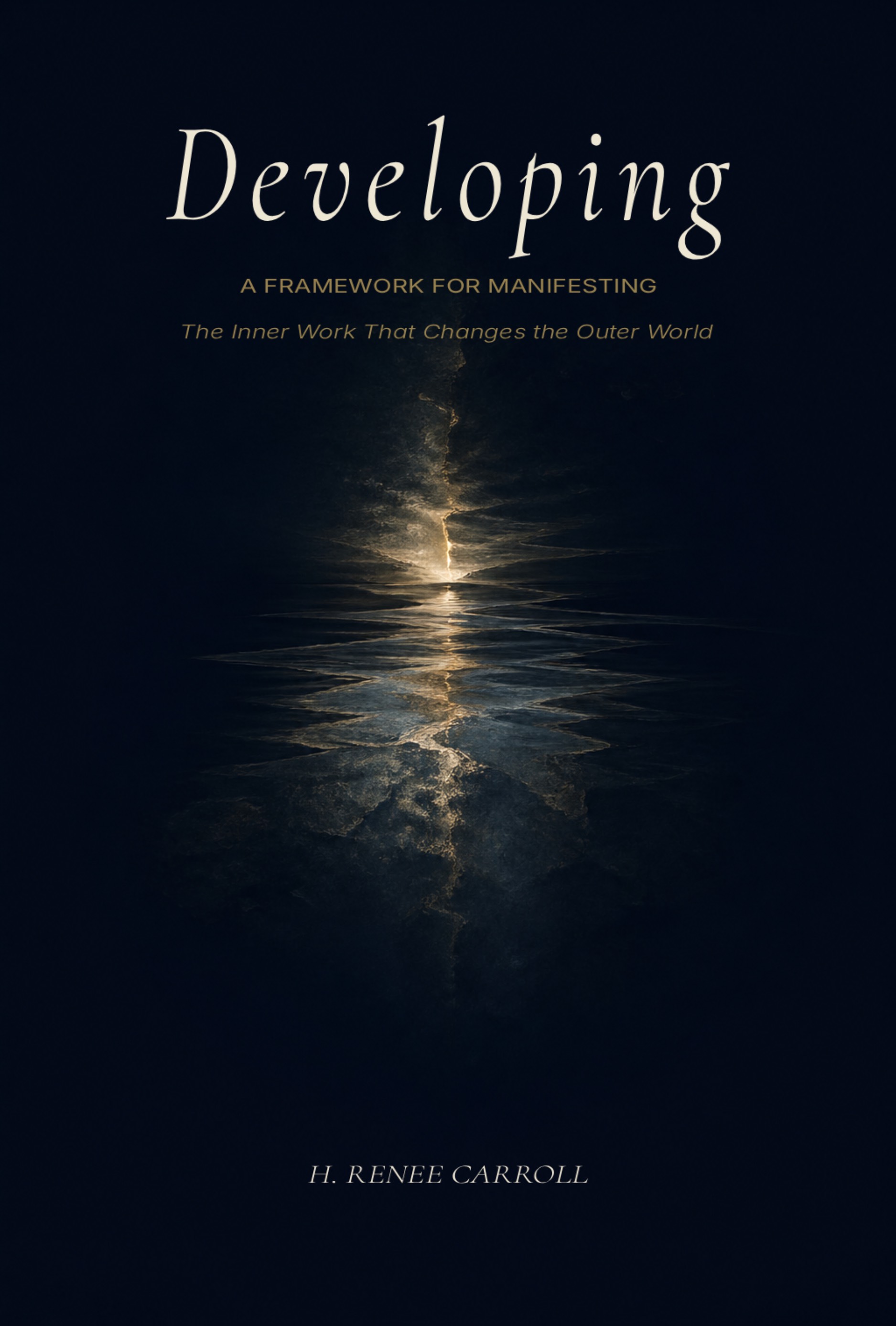 Developing: A Framework for Manifesting by H. Renee Carroll — book cover